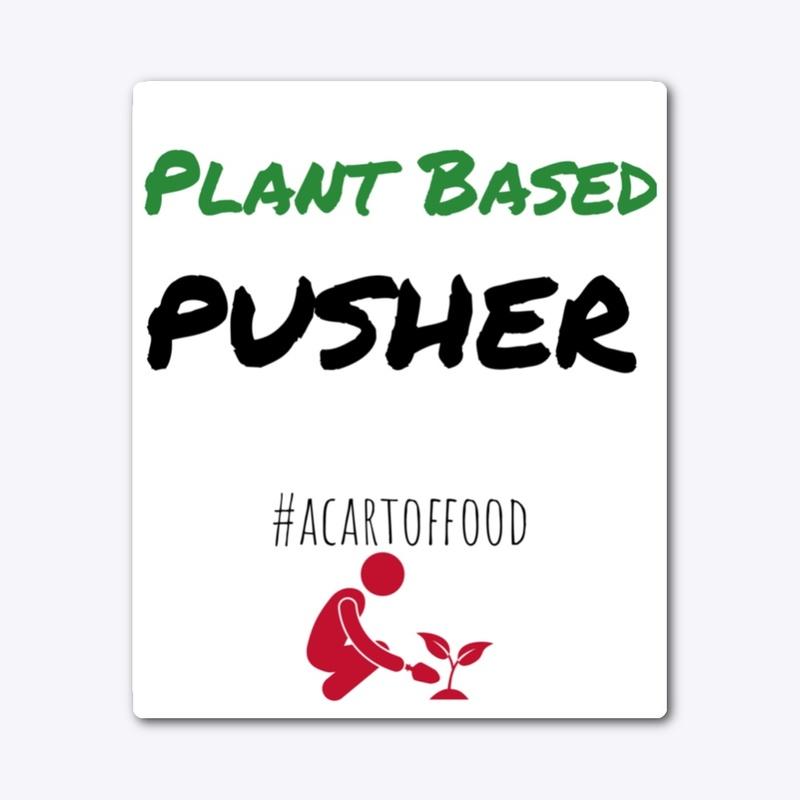 Plant Based Pusher